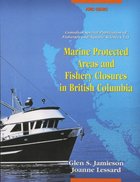 Marine Protected Areas and Fisheries Closures in British Columbia, PDF eBook