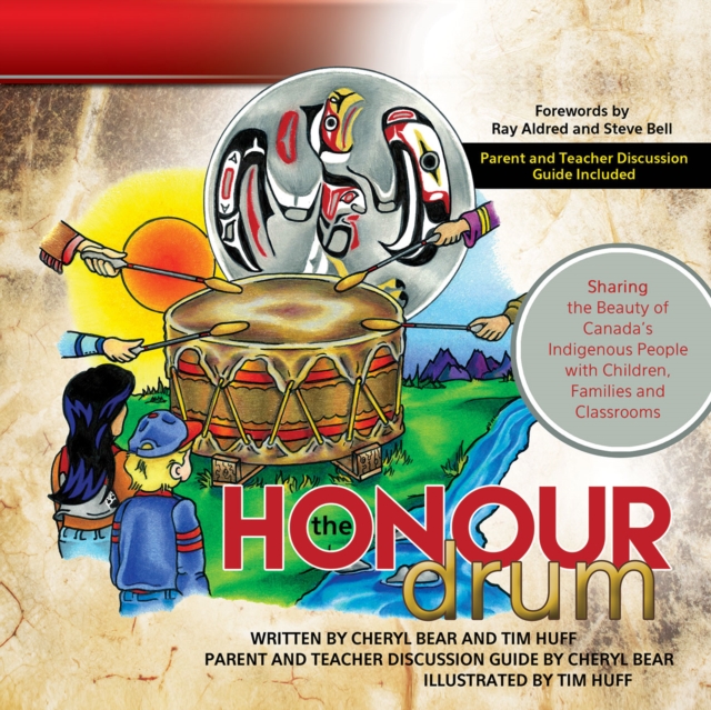 The Honour Drum : Sharing the Beauty of Canada's Indigenous People with Children, Families and Classrooms, EPUB eBook