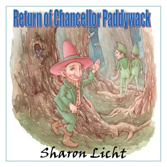 Return of Chancellor Paddywack : A Sequel to Magic Marmalade, A Tale of the Moonlight Fairies, Paperback / softback Book