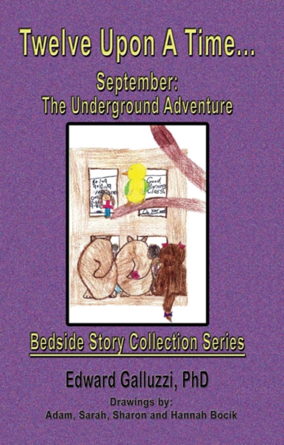 Twelve Upon A Time... September: The Underground Adventure Bedside Story Collection Series, EPUB eBook
