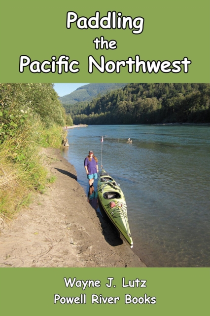 Paddling the Pacific Northwest, EPUB eBook