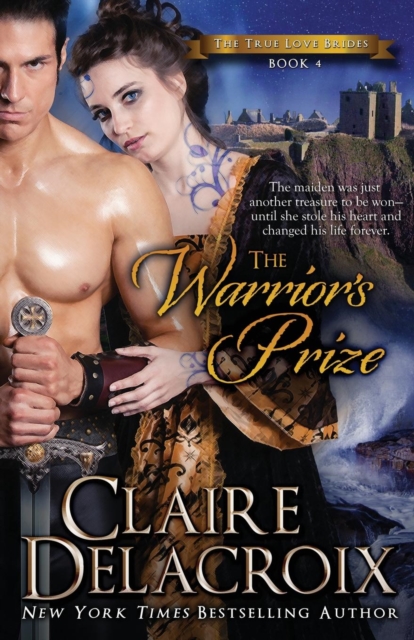 The Warrior's Prize : The True Love Brides Book 4, Paperback / softback Book