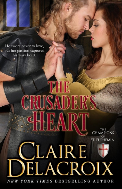 The Crusader's Heart : The Champions of Saint Euphemia Book 2, Paperback / softback Book