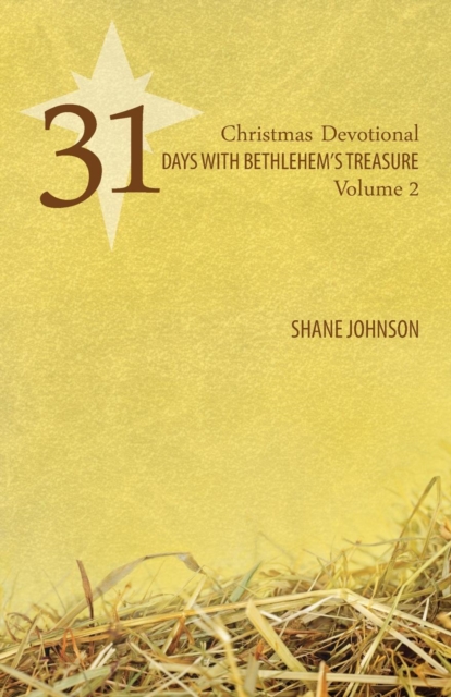 31 Days with Bethlehem's Treasure : Christmas Devotional Volume 2, Paperback / softback Book