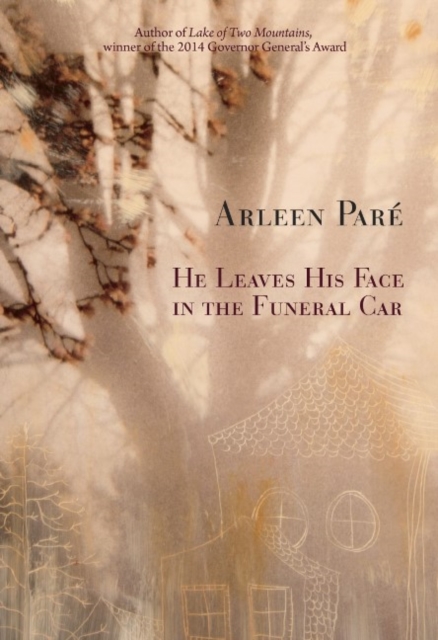 He Leaves His Face in the Funeral Car, Paperback / softback Book