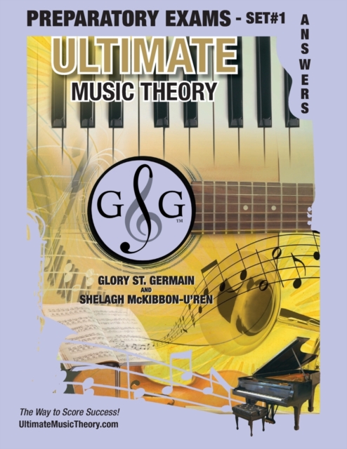 Preparatory Music Theory Exams Set #1 Answer Book - Ultimate Music Theory Exam Series : Four Exams in each Set plus All Theory Requirements, Paperback / softback Book