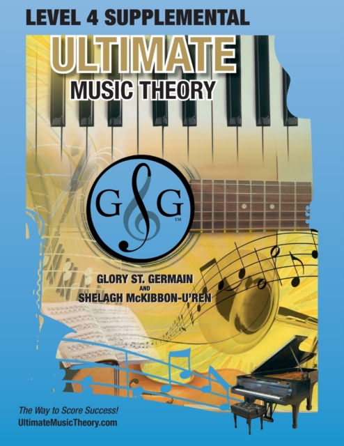 LEVEL 4 Supplemental - Ultimate Music Theory : The LEVEL 4 Supplemental Workbook is designed to be completed with the Basic Rudiments Workbook., Paperback / softback Book