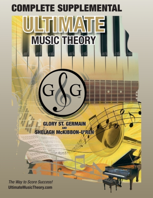 COMPLETE Supplemental Workbook - Ultimate Music Theory : The all-in-one COMPLETE Supplemental Workbook (Ultimate Music Theory) - designed to be completed with the Complete Rudiments Workbook!, Paperback / softback Book