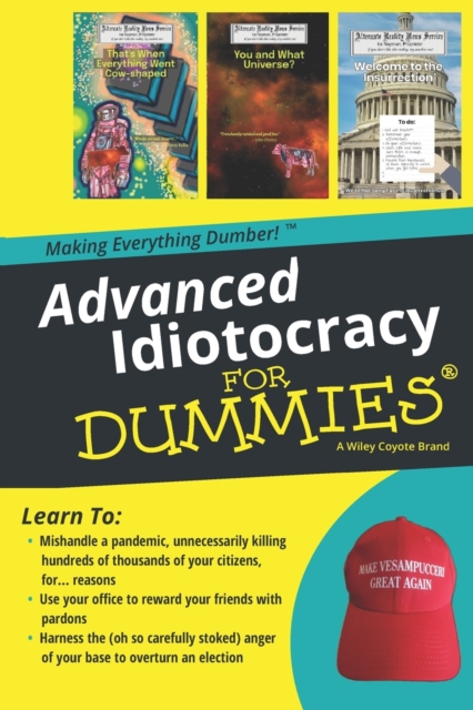 Advanced Idiotocracy for Dummies, Paperback / softback Book