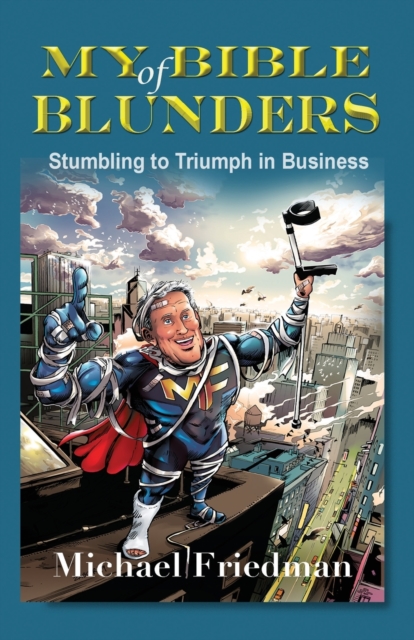 My Bible of Blunders : Stumbling to Triumph in Business, Paperback / softback Book