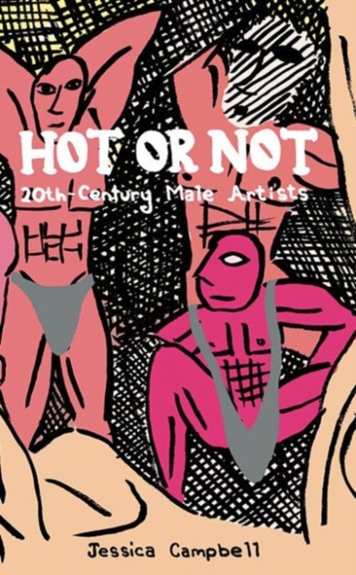 Hot or Not: 20th-Century Male Artists, Paperback / softback Book