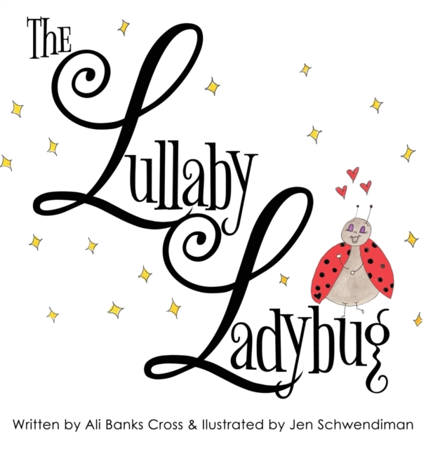 The Lullaby Ladybug, Hardback Book