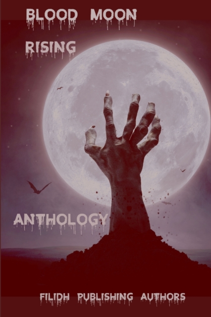 Blood Moon Rising Anthology, Paperback / softback Book