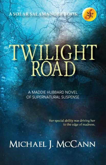 Twilight Road : A Maddie Hubbard Novel of Supernatural Suspense, Paperback / softback Book