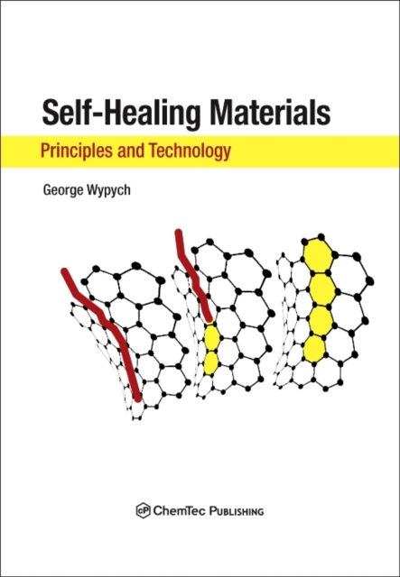 Self-Healing Materials : Principles and Technology, Hardback Book