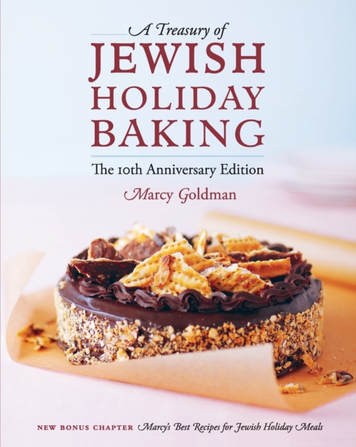 The 10th Anniversary Edition a Treasury of Jewish Holiday Baking, Paperback / softback Book