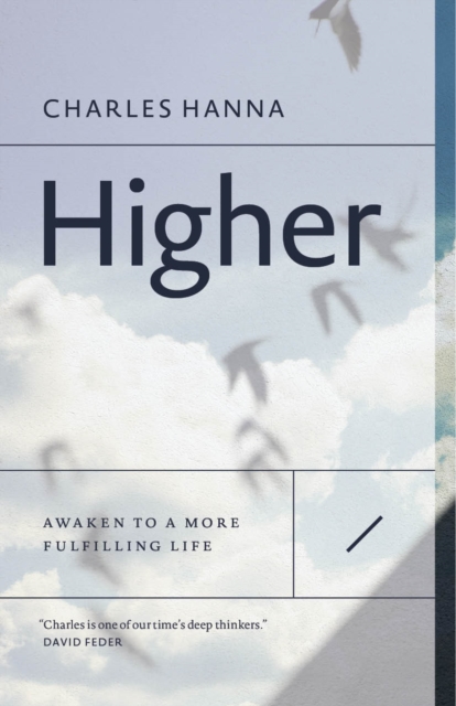 Higher : Awaken to a More Fulfilling Life, EPUB eBook