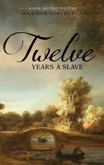 Twelve Years a Slave (Illustrated) (Two Pence Books), Hardback Book