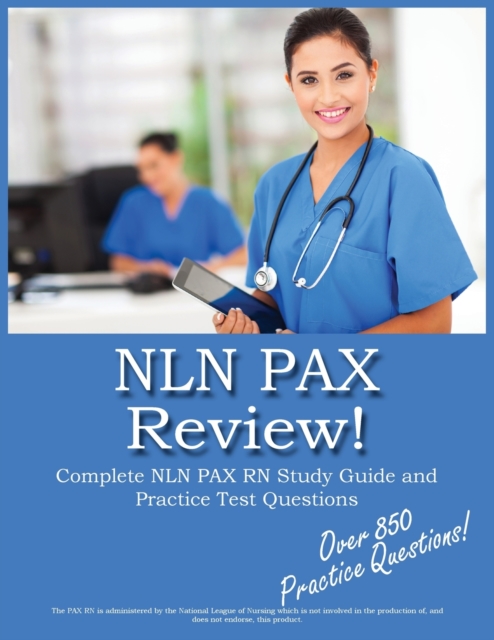 Nln Pax Review! : Nln Pax RN Study Guide and Practice Test Questions, Paperback / softback Book