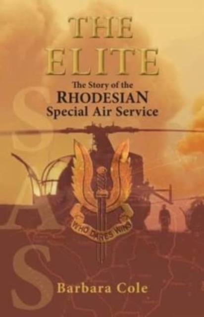 The Elite : The Story of the Rhodesian Special Air Service, Paperback / softback Book