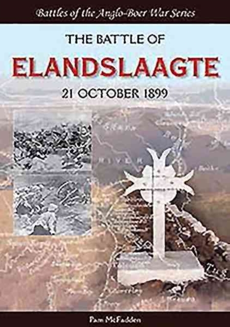 The Battle of Elandslaagte : 21 October 1899, Paperback / softback Book