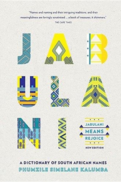 Jabulani means rejoice : A dictionary of South African names, Paperback / softback Book