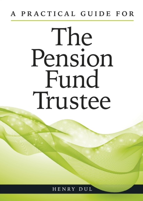 A Practical Guide for the Pension Fund Trustee, EPUB eBook