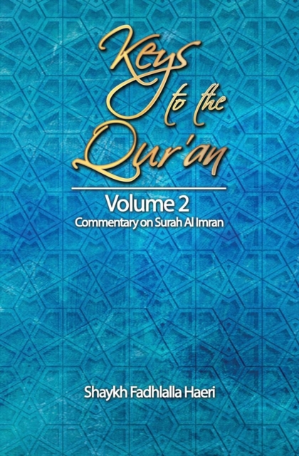 Keys to the Qur'an : Volume 2: Commentary on Surah Al Imran, Paperback / softback Book