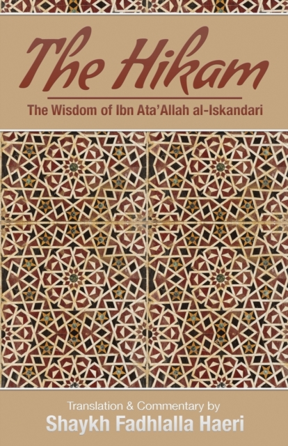 The Hikam - The Wisdom of Ibn `Ata' Allah, Paperback / softback Book
