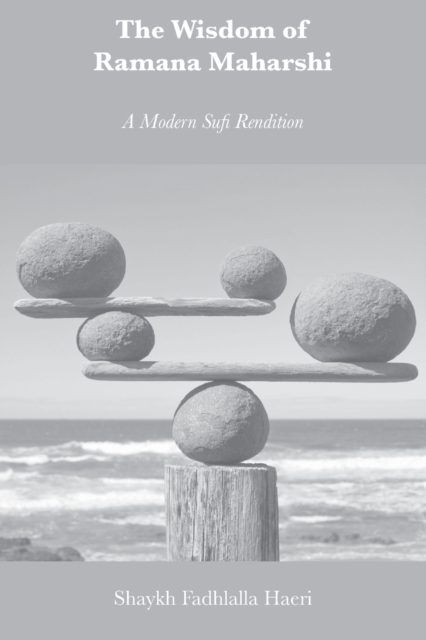 The Wisdom of Ramana Maharshi : A Modern Sufi Rendition, Paperback / softback Book