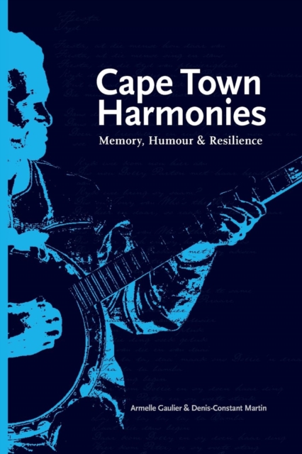 Cape Town harmonies : Memory, humour & resilience, Paperback / softback Book