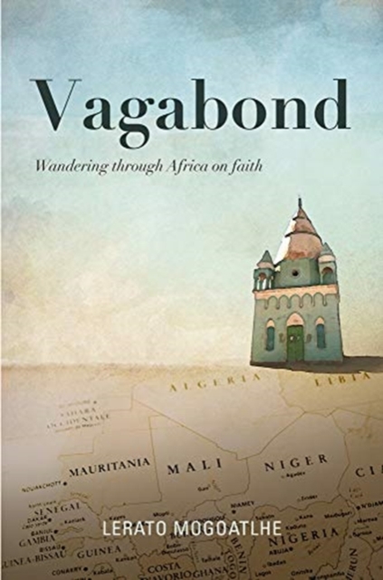 Vagabond : Wandering through Africa on faith, Paperback / softback Book