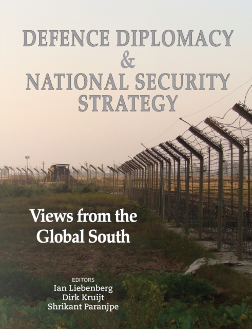 Defence Diplomacy and National Security Strategy : Views from the Global South, Paperback / softback Book