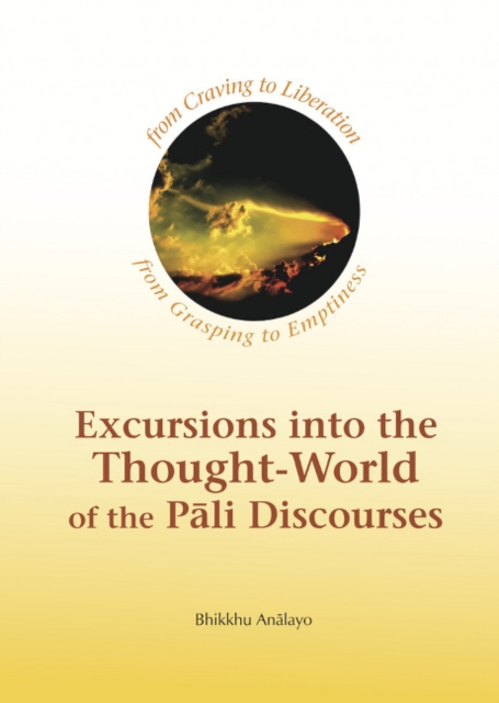 Excursions into the Thought-World of the Pali Discources, Paperback / softback Book