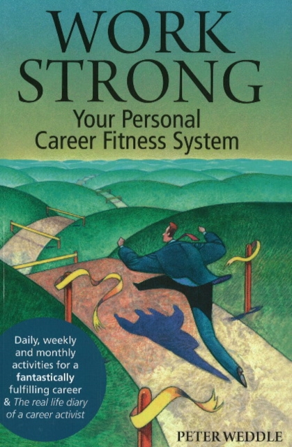 Work Strong : Your Personal Career Fitness System, Paperback / softback Book