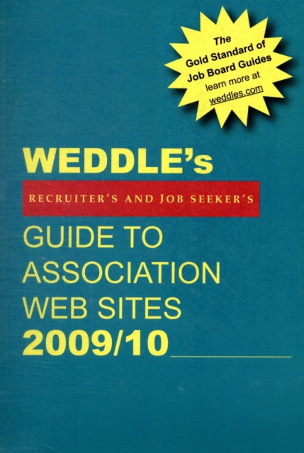 WEDDLE's Guide to Association Web Sites 2009/10 : For Recruiters & Job Seekers, Paperback Book