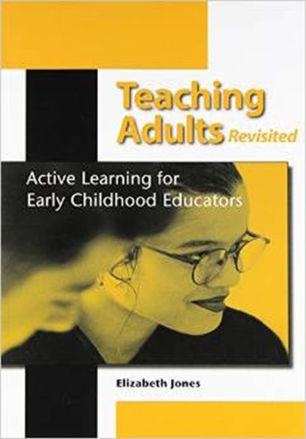 Teaching Adults : Active Learning for Early Childhood Educators, Paperback / softback Book