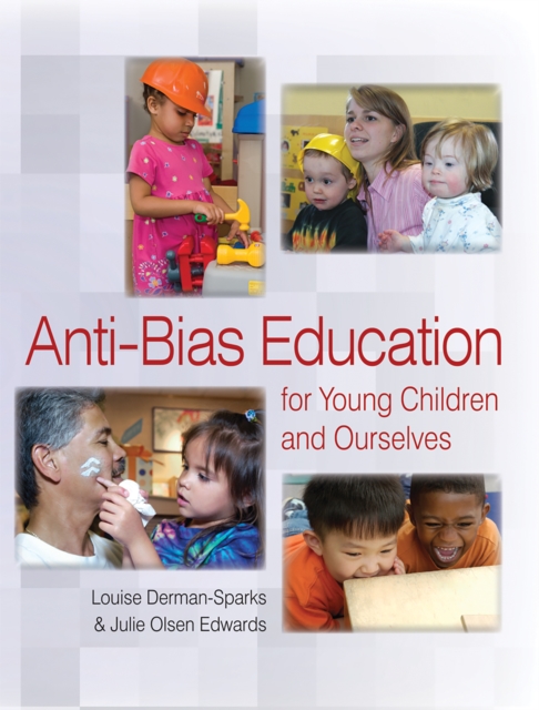 Anti-Bias Education for Young Children and Ourselves, Paperback / softback Book