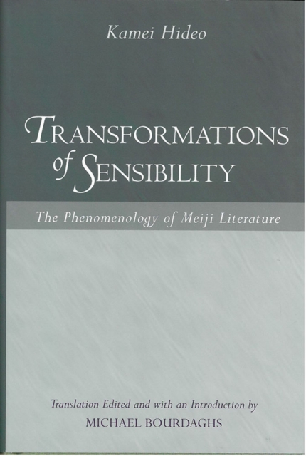 Transformations of Sensibility : The Phenomenology of Meiji Literature, Hardback Book