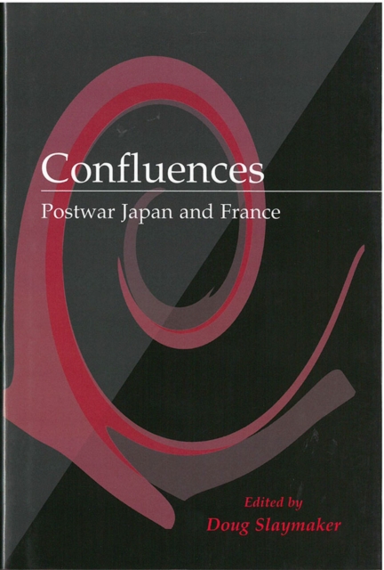 Confluences : Postwar Japan and France, Hardback Book
