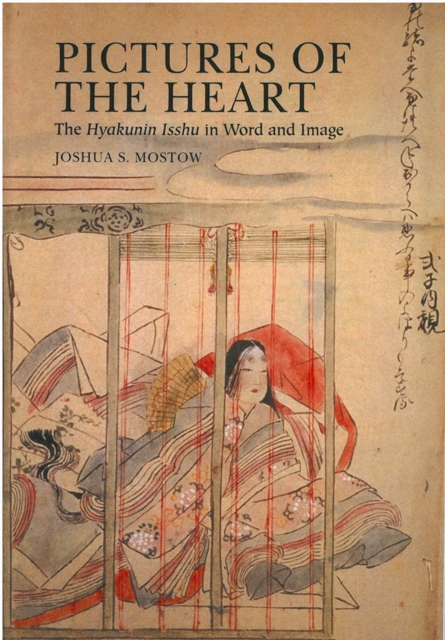 Pictures of the Heart : The Hyakunin Isshu in Word and Image, Paperback / softback Book