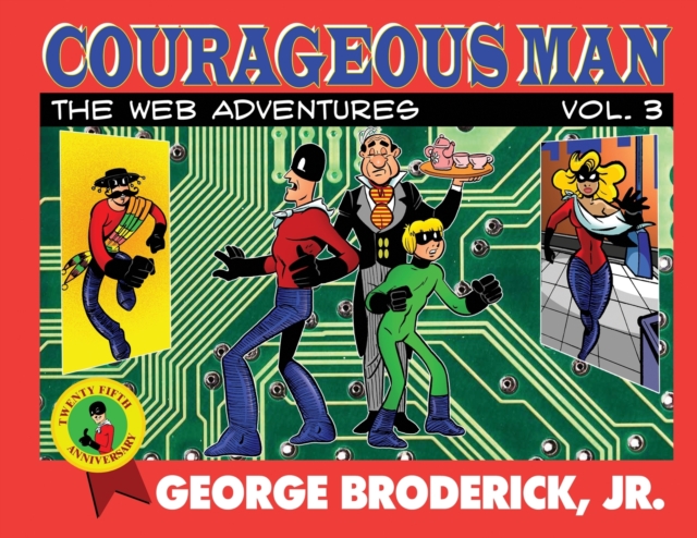 Courageous Man : The Web Adventures, vol. 3, Paperback / softback Book