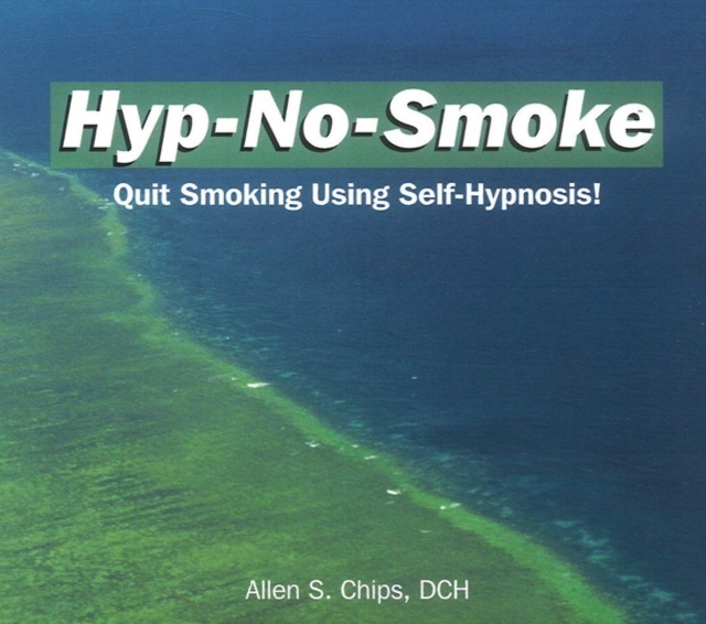 Hyp-No-Smoke CD : Quit Smoking Using Self-Hpynosis!, CD-Audio Book
