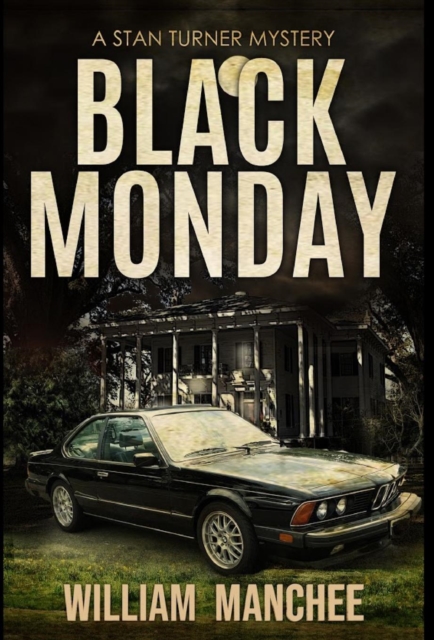 Black Monday : A Stan Turner Mystery, Hardback Book