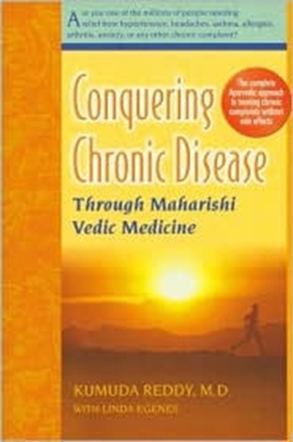 Conquering Chronic Disease Through Maharishi Vedic Medicine, Paperback / softback Book