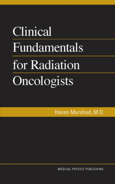 Clinical Fundamentals for Radiation Oncologists, Paperback / softback Book