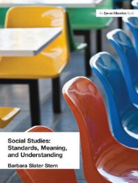 Social Studies : Standards, Meaning, and Understanding, Paperback / softback Book
