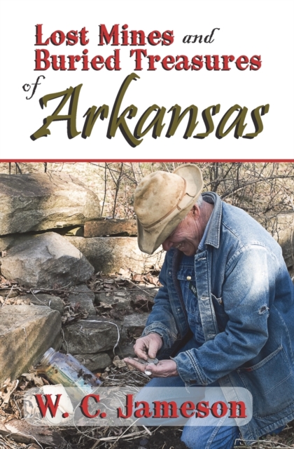 Lost Mines and Buried Treasures of Arkansas, Paperback / softback Book