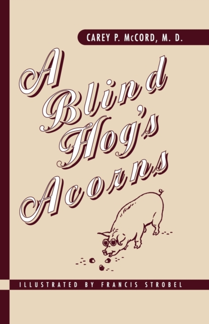 A Blind Hog's Acorns, Paperback / softback Book