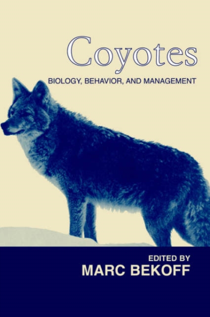 Coyotes : Biology, Behavior and Management, Paperback / softback Book